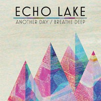 Echo Lake - Another Day/Breathe Deep