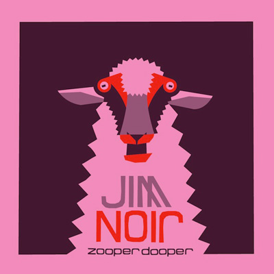 Jim Noir - Zooper Dooper EP