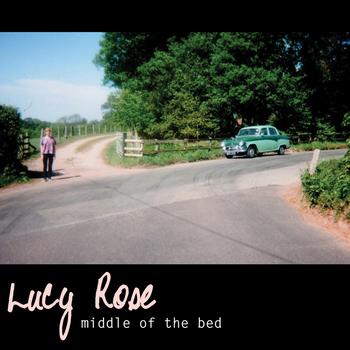Lucy Rose - Middle Of The Bed