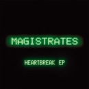 Magistrates - Heartbreak