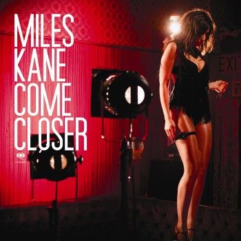 Miles Kane - Come Closer