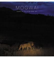 Mogwai - Earth Division EP