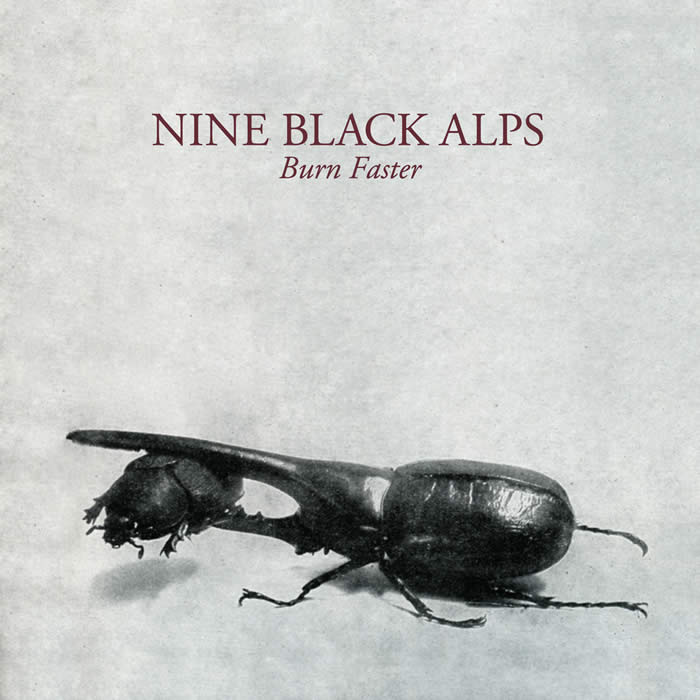 Nine Black Alps - Burn Faster