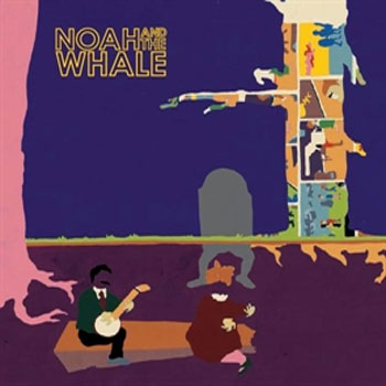 Noah And The Whale