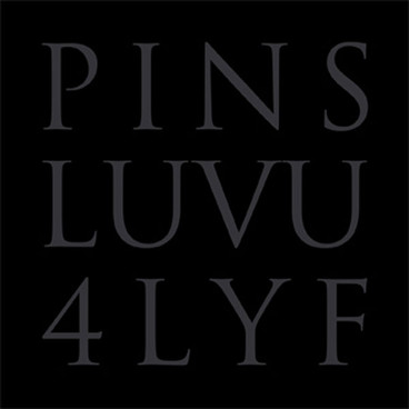 PINS - LUVU4LYF