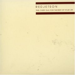 Redjetson - This, Everyday, For the Rest of Your Life