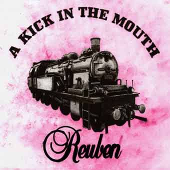 Reuben - A Kick In The Mouth
