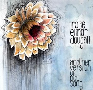 Rose Elinor Dougall - Another Version Of Pop Song