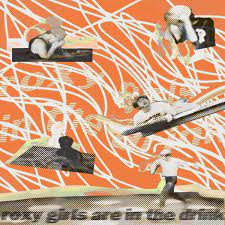 Roxy Girls - Roxy Girls Are In The Drink EP