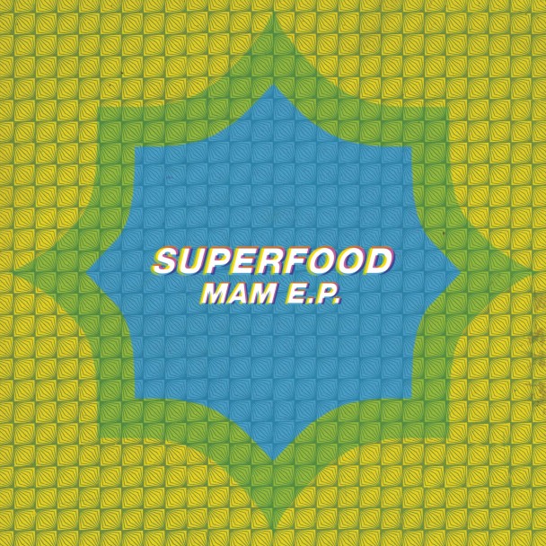 Superfood - MAM EP