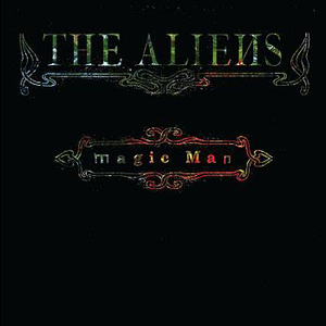 The Aliens - Magic Man