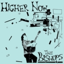 The Bishops - Higher Now