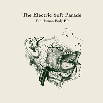 The Electric Soft Parade - The Human Body EP