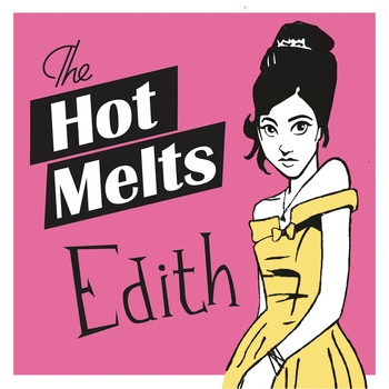 The Hot Melts - Edith