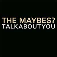 The Maybes?