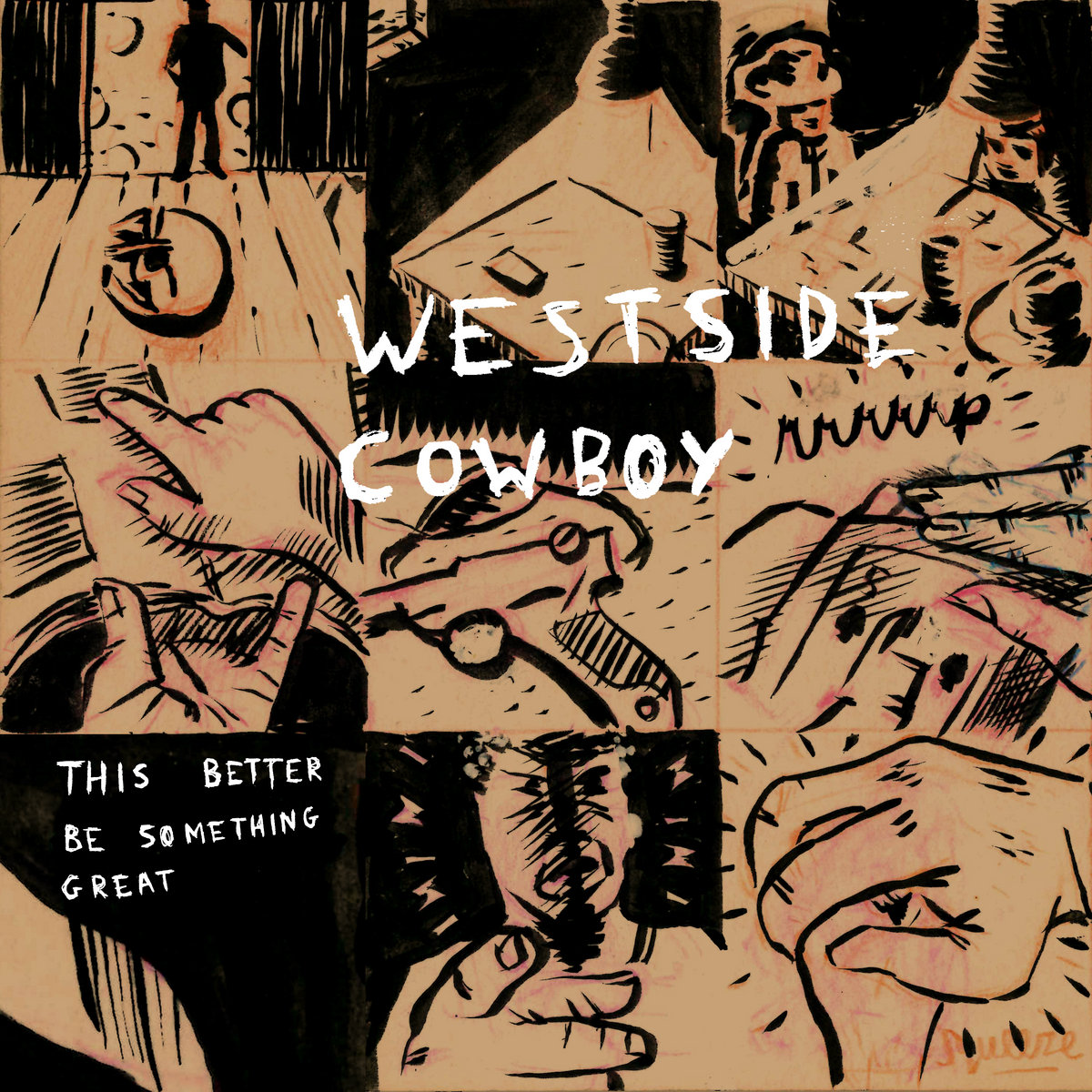 Westside Cowboy - This Better Be Something Great EP