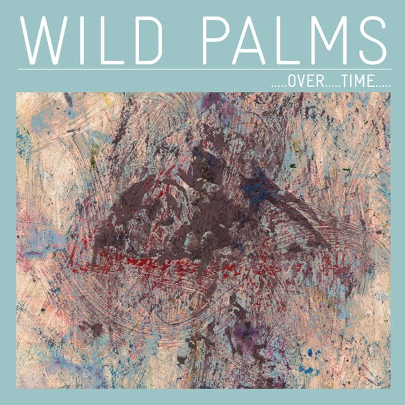 Wild Palms - Over Time