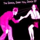 Dance, Damn You, Dance EP