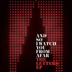 And So I Watch You From Afar - The Letters EP