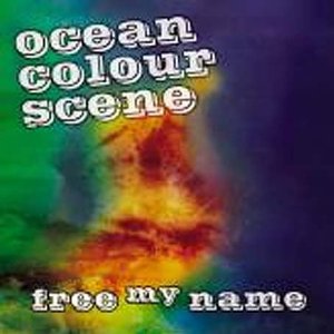 Ocean Colour Scene - Free My Name