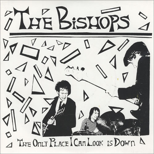 The Bishops - The Only Place I Can Look Is Down