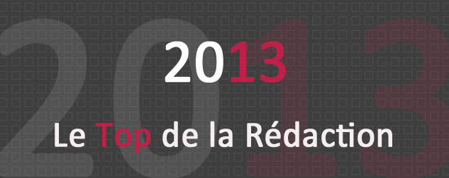 Top de la rédaction 2013