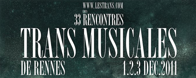 Notre sélection des Transmusicales de Rennes 2011